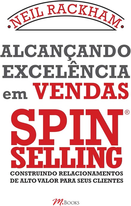 Capa do livro Alcançando Excelência em Vendas, SPIN Selling, de Neil Rackham.