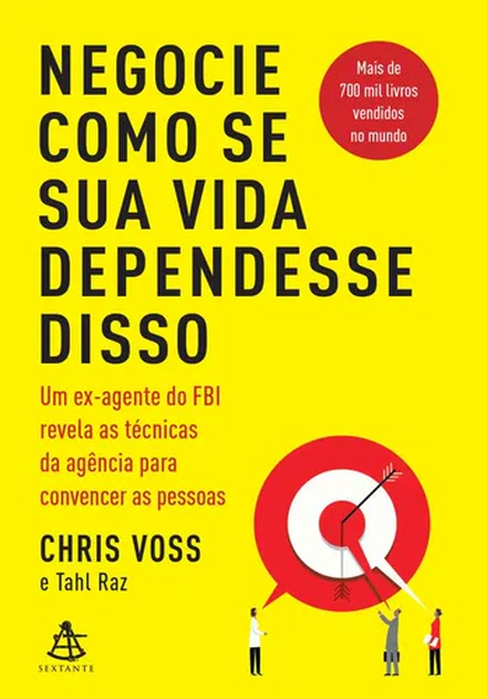 Capa do livro Negocie Como Se Sua Vida Dependesse Disso, de Chris Voss.